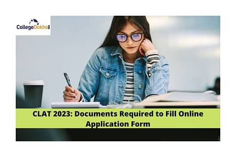 Documents Required to Fill CLAT 2023 Online Application Form