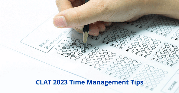CLAT 2023 Time Management Tips