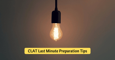 Last Minute Preparation Tips for CLAT