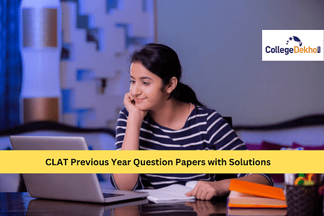 CLAT Previous Year Question Papers with Solutions; Download PDF