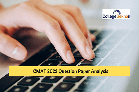 CMAT 2022 Question Paper Analysis: Difficulty Level, Good Attempts, Topic-Wise Weightage, Expected Cutoff