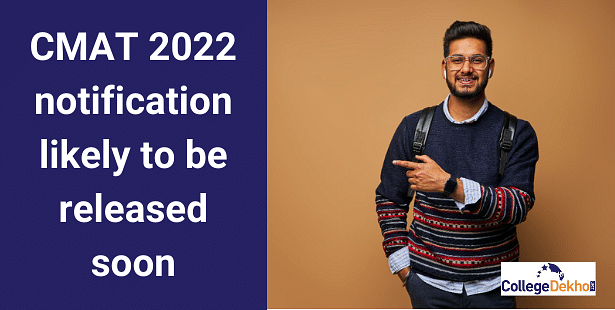 CMAT 2022 notification likely to be released soon, check latest tentative dates here