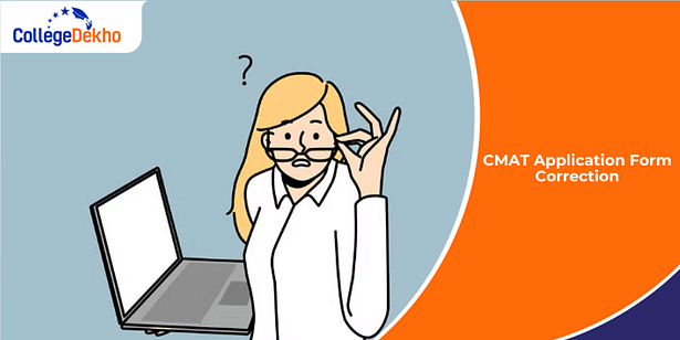 CMAT Application Form Correction 2025