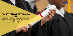 CMAT 2024 Cutoff for MBA Admission in Madhya Pradesh (MP)