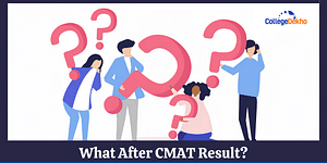 What After CMAT 2024 Result