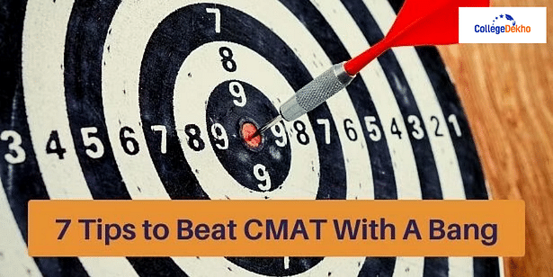 7 Tips to Beat CMAT 2024 With A Bang - Best Tips for Good Score in CMAT 2022