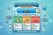 COAP Round 3 Offers 2026 Releasing Today: Candidates to Choose Accept, Retain or Reject