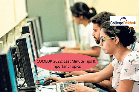 COMEDK 2022: Last Minute Tips & Important Topics