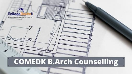 COMEDK B.Arch Counselling Process 2024