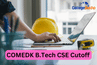 COMEDK B.Tech CSE Cutoff 2026 (Expected)- Check Previous Year Closing Ranks Here