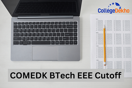 COMEDK UGET B.Tech EEE Cutoff 2025 - Check Previous Year Closing Ranks Here