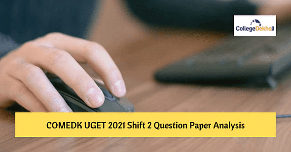 COMEDK UGET 2021 Shift 2 Question Paper Analysis, Answer Key