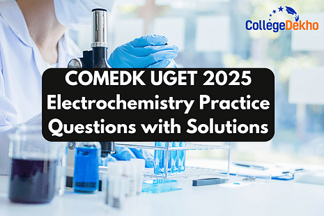 COMEDK UGET 2025 Electrochemistry Practice Questions with Solutions
