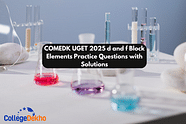 COMEDK UGET 2025 d and f Block Elements Practice Questions with Solutions