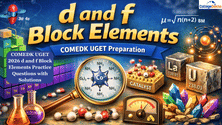 COMEDK UGET 2026 d and f Block Elements Practice Questions with Solutions