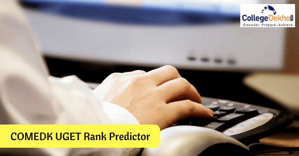 COMEDK UGET 2018 Rank Predictor: Predict Your Rank Now!