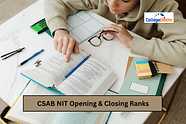 CSAB NIT Opening & Closing Ranks 2024 (Round 2 - Released)