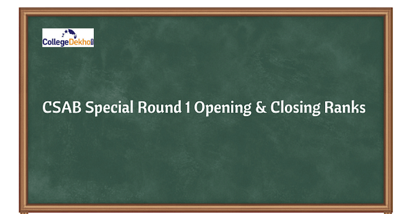 CSAB 2020 Special Round 1 Opening & Closing Ranks for NIT, IIIT & GFTI