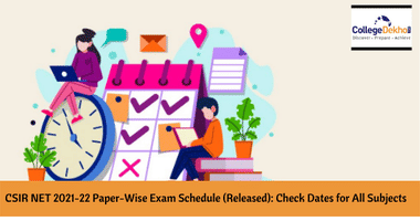 CSIR NET 2021-22 Paper-Wise Exam Schedule (Released)