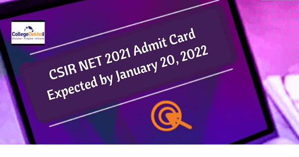 CSIR NET 2021 Admit Card Expected by January 20, 2022