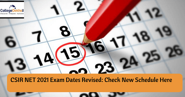 CSIR NET 2021 Exam Dates Revised: Check New Schedule Here