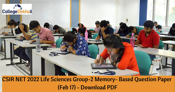 CSIR NET 2022 Life Sciences Group-2 Memory- Based Question Paper (Feb 17) - Download PDF