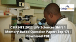 CSIR NET 2022 Life Sciences Shift 1 Memory-Based Question Paper