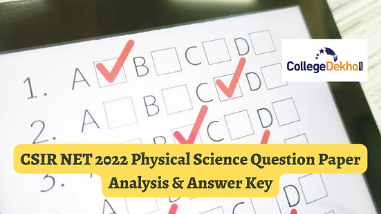 CSIR NET 2022 Physical Sciences (Sep 16) Question Paper Analysis, Answer Key