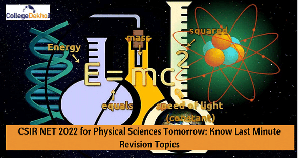 CSIR NET 2022 for Physical Sciences Tomorrow: Know Last Minute Revision Topics