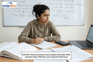 CSIR NET Chemical Sciences Exam Analysis December 2025: Question Paper Difficulty Level, Expected Safe Score