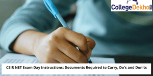 CSIR NET 2025 Exam Day Instructions: Documents Required to Carry, Do's and Don'ts