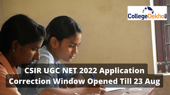 CSIR UGC NET 2022 Application Correction Window