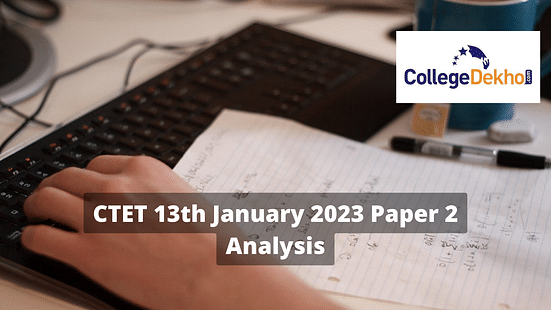 CTET 13th January 2023 Paper 2 Analysis