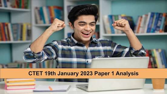 CTET 19th January 2023 Paper 1 Analysis