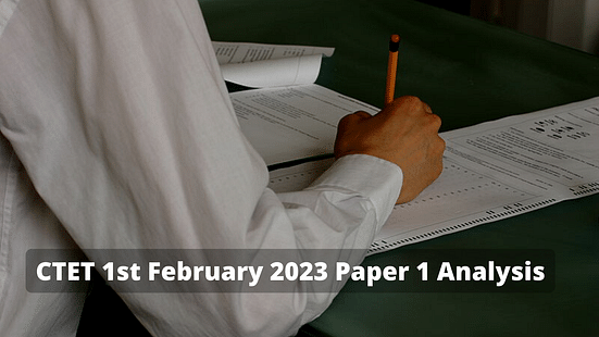 CTET 1st February 2023 Paper 1 Analysis