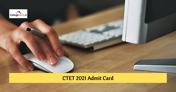 CTET 2021 Admit Card to be Released Anytime Soon @ctet.nic.in