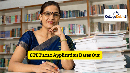 CTET 2022 Application Dates Out