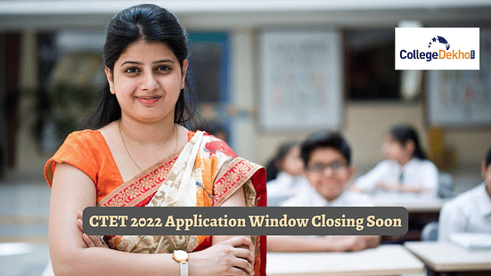 CTET 2022 Application Window Closing Today: Check Steps to Apply Online