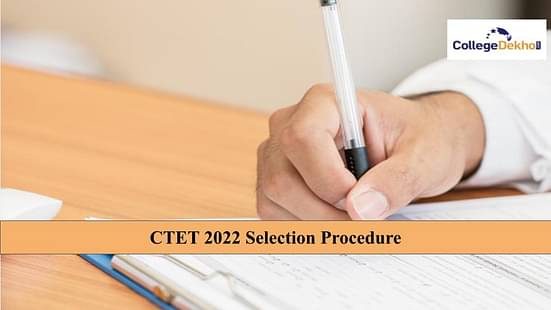 CTET 2022 Selection Procedure