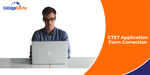 CTET 2024 Application Form Correction