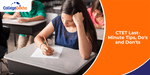 CTET 2024 Last-Minute Tips