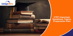 CTET 2026 इम्पोर्टेन्ट क्वेश्चन, प्रिपरेशन टिप्स देखें