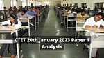 CTET 20th January 2023 Paper 1 Analysis