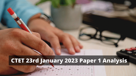 CTET 23rd January 2023 Paper 1 Analysis