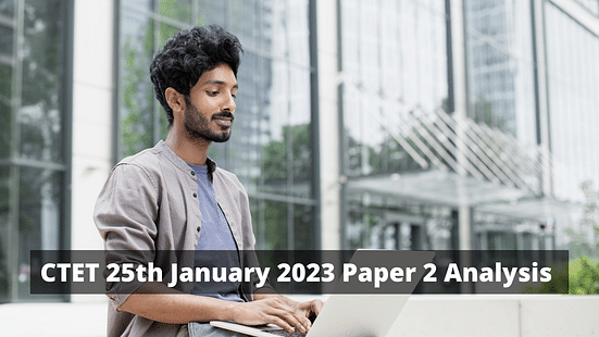 CTET 25th January 2023 Paper 2 Analysis