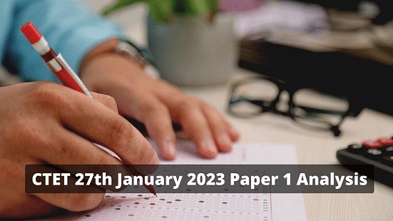 CTET 27th January 2023 Paper 1 Analysis