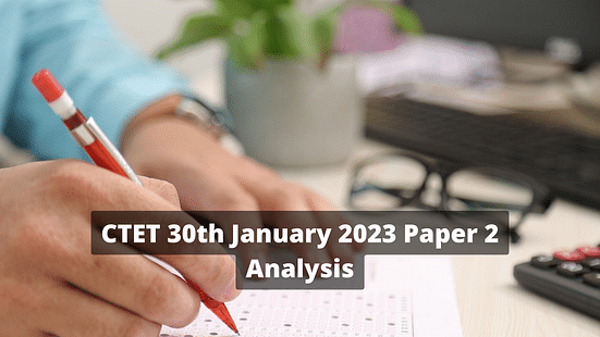 CTET 30th January 2023 Paper 2 Analysis