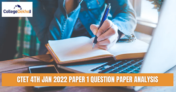 CTET 4th Jan 2022 Paper 1 Question Paper Analysis (Available) - Check Difficulty Level, Weightage