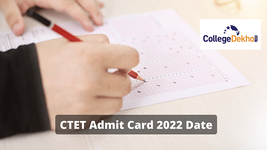 CTET Admit Card 2022 Date