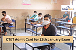 CTET Admit card for 13 January 2023